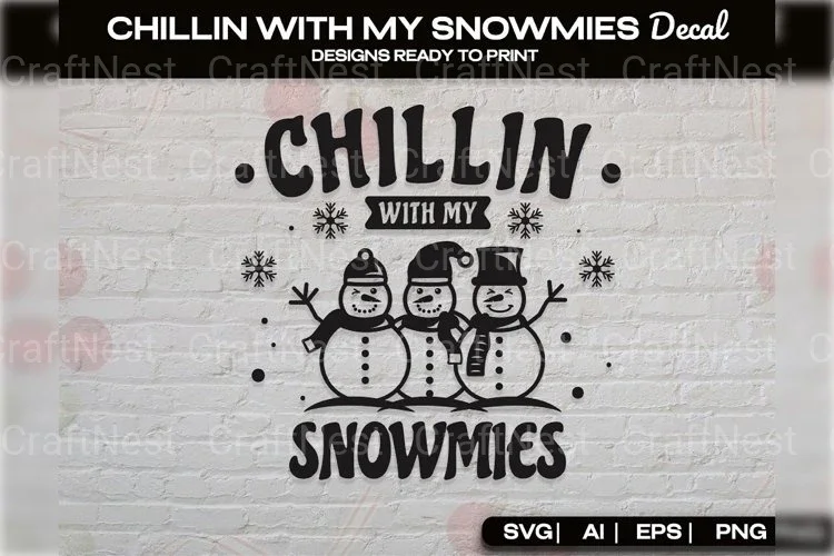 Chillin With My Snowmies Decal Clipart Bundle