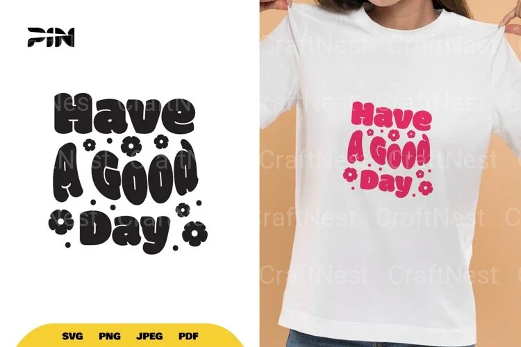 Inspirational Have a Good Day SVG Bundle