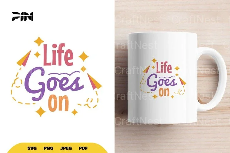 Inspirational Life Goes On SVG Bundle