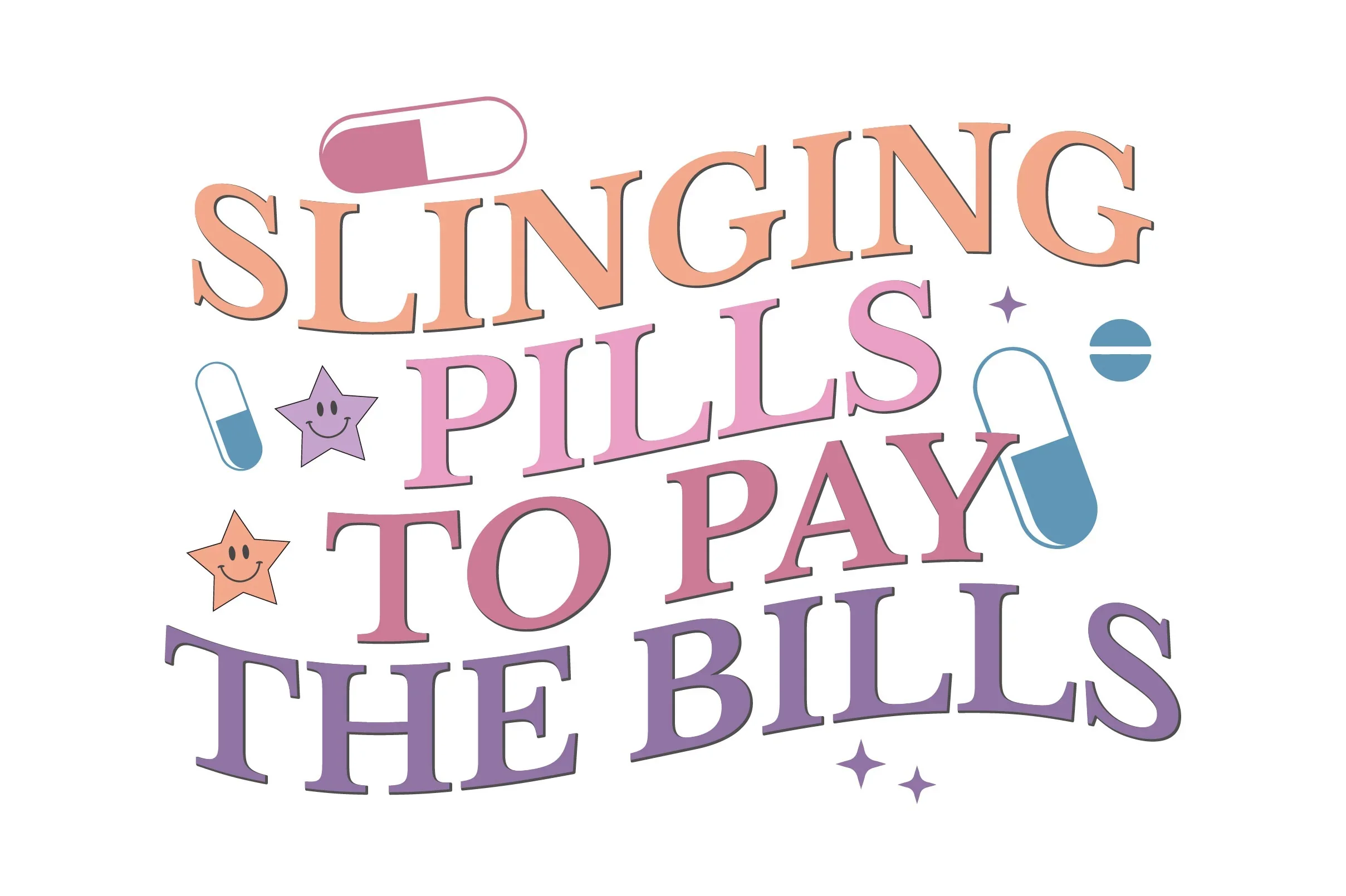 Slinging Pills To Pay The Bills SVG Bundle